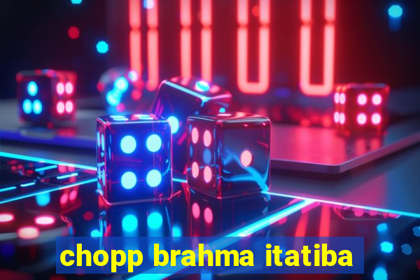 chopp brahma itatiba